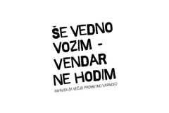 vozim, vendar ne hodim